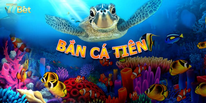 Khám phá bắn cá tiên 3d siêu hot triệu người mê tại 77bet 6 Bắn cá tiên 3D